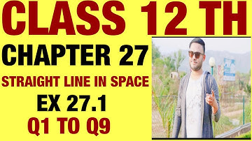 RD SHARMA EX 27.1 Q1 TO Q9 SOLUTION OF STRAIGHT LINE IN SPACE CHAPTER 27 FOR CLASS12(PART1)
