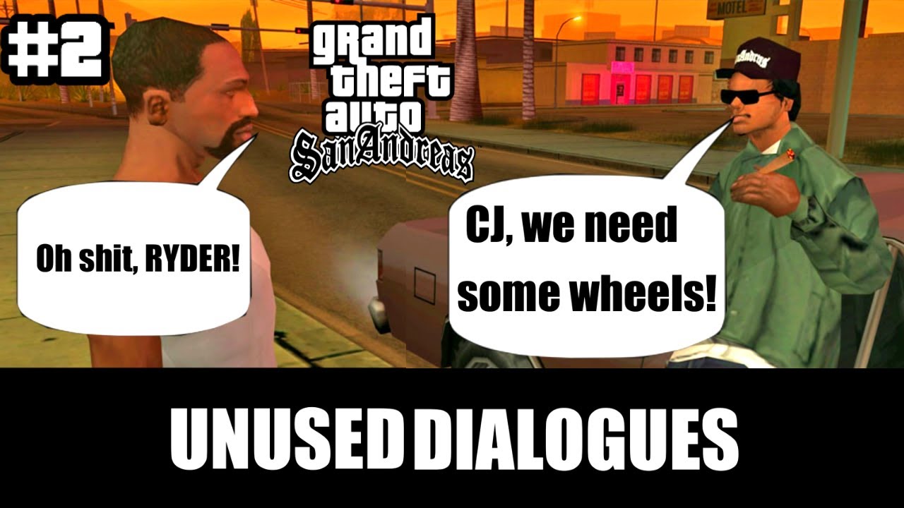 Gta Dialogue Script GTA San Andreas Unused Dialogues Part(2) - YouTube