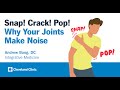 Snap! Crack! Pop! Why Your Joints Make Noise | Andrew Bang, DC