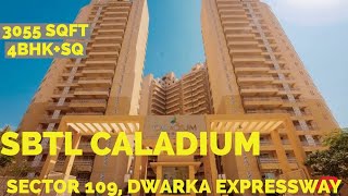 SBTL CALADIUM | SECTOR 109 | 3055 SQFT. | 4BHK+Sq Call now 8076883693