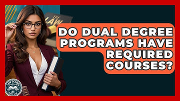 Do Dual Degree Programs Have Required Courses? - Law School Prep Hub