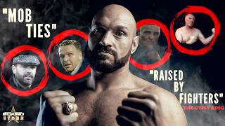 TYSON FURY: RAISED BY FIGHTERS, SHAPED BY MOB TIES