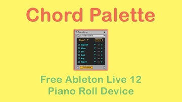 Chord Palette - Free Ableton MIDI Transform Device