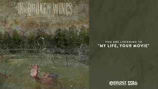 Watch On Broken Wings My Life Your Movie video