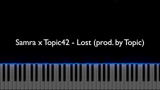 SAMRA x TOPIC42 - LOST (prod. by Topic) | Piano Cover + Sheet Music Resimi