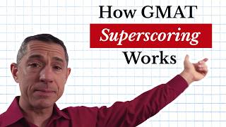 How GMAT Superscoring Works