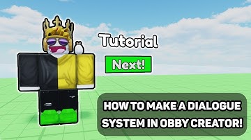 How to make a DIALOGUE SYSTEM In Obby Creator!