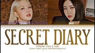 GFRIEND (Yerin & SinB) - 'Secret Diary' Lyrics [Color Coded Lyrics Han/Rom/Eng/가사]