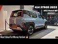 New Kia Syros HTX Petrol MT 2025 | MOST VALUE FOR MONEY VARIANT | Full review 😍🔥