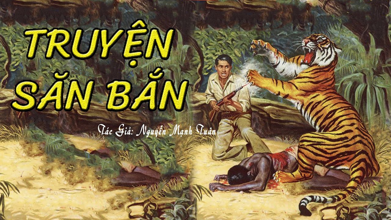 TRUYỆN SĂN BẮN - TÁC GIẢ : NGUYỄN MẠNH TUÂN | Kênh Cô Vân
