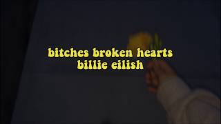 bitches broken hearts - billie eilish || lyrics