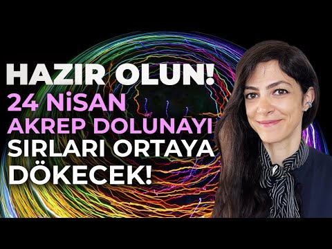 HAZIR OLUN! 24 Nisan Akrep Dolunayı Sırları Bir Bir Dökecek! Ani Gelişmeler Kapıda... | İris G Yücel