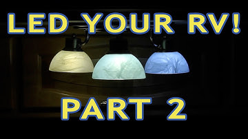 Converting RV Lights to LEDs — PART 2 — Incandescent & Halogen