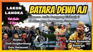 Wayang Golek GH3 Batara Dewa Aji (Audio Panggung, 2003) - H. Asep Sunandar Sunarya