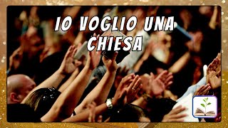 Video thumbnail of "Io voglio una Chiesa - Canto con testo"