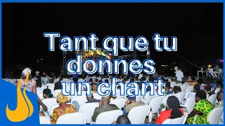 Tant Que Tu Donnes Un Chant Adoram Crew