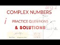 COMPLEX NUMBERS PRACTICE QUESTIONS &amp; SOLUTIONS (MTH 101)