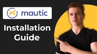 How To Download And Install Mautic (Full Guide)