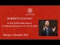 Roberto Saviano – Il racconto del reale. La narrazione del potere tra il web e la strada [integrale]