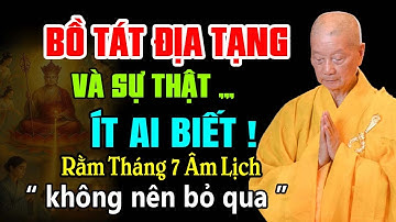 BỒ TÁT ĐỊA TẠNG VÀ SỰ THẬT ÍT AI BIẾT, RẰM THÁNG 7 ÂM LỊCH AI CÓ TỤNG KINH ĐỊA TẠNG KHÔNG NÊN BỎ QUA