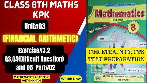 Class 8th Maths Exercise 3.2 Unit 3 Financial Arithmetic kpk