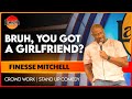 Bruh, You Got A Girlfriend? | Finesse Mitchell | Crowd Work | Stand Up Comedy