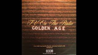 TV On The Radio - Golden Age