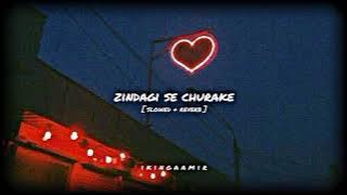 Zindagi se churake | tu mila [ slowed   reverb ] ikingaamir