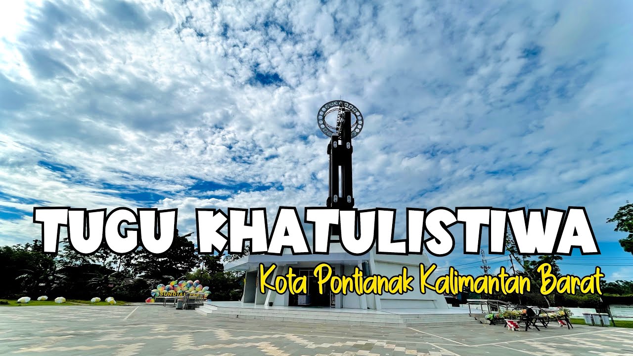 Tugu Khatulistiwa Kota Pontianak Kalimantan Barat