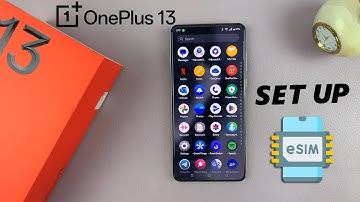 How To Set Up eSIM On OnePlus 13 - Full Guide