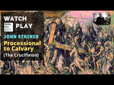 John Stainer: 'Processional to Calvary', from 'The Crucifixion' (piano version)