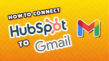 How to Connect HubSpot to Gmail (Quick & Easy)