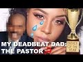 STORYTIME: MY DEADBEAT DAD... THE PASTOR
