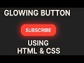 Create a Stunning Glowing Button With HTML & CSS| Beginner UI Project