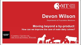Moving beyond a by-product: How can we improve the care of male dairy calves? | D. Wilson
3-minute thesis presentation for the 2022 CCSAW Research Symposium. Moving beyond a by-product: How can we improve the care of male dairy calves? | D. Wilson