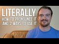 Literally how to pronounce it and 2 ways to use it