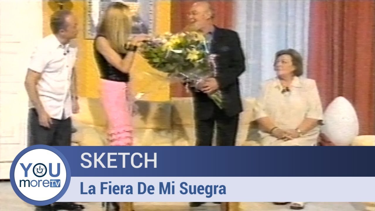 Sketch - La Fiera De Mi Suegra