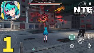 NTE Neverness to Everness Global Launch Gameplay Walkthrough Part 1 (Android, iOS)