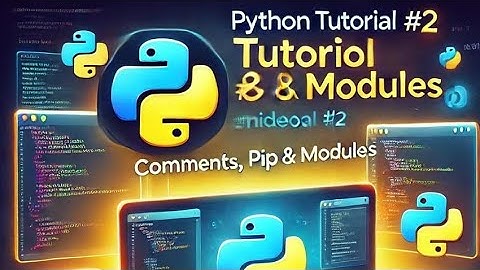 Python Tutorial 2 - comments and modules