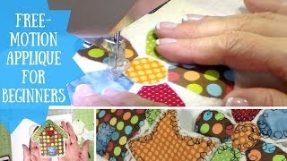 Free-Motion Appliqué for Beginners, Sewing Tutorial Free-Motion Appliqué for Beginners, Sewing Tutorial