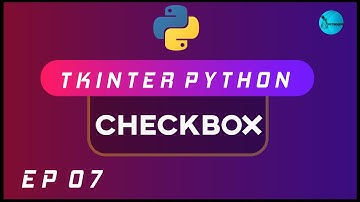 CheckBox In Tkinter [2020]  | Python GUI Using Tkinter | Ep 07