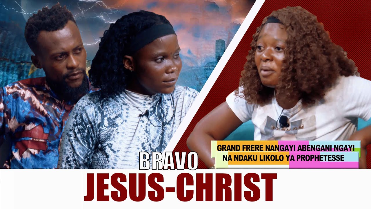 BRAVO JÉSUS-CHRIST: VOUS SEREZ CH0QUE PE BOKO TANGISA PINZOLI