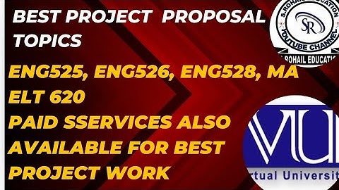 Project Eng525 || Eng526 || Eng528 || MA ELT620 || Best Topics for project | VU || 100% project work