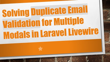Solving Duplicate Email Validation for Multiple Modals in Laravel Livewire