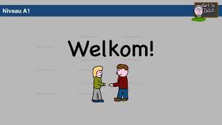 A1 - 01 - Welcome - Greetings in Dutch - learn Dutch level A1