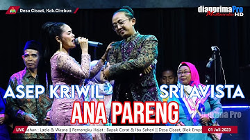ANA PARENG || ASEP KRIWIL & SRI AVISTA (LIVE MUSIC OFFICIAL) DIAN PRIMA