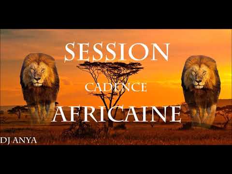 Session Cadence Africaine (By Dj Anya) 2018
