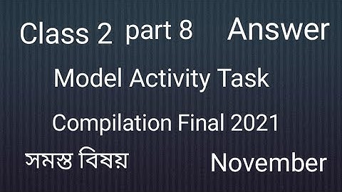 Class 2 Model activity task compilation Final 2021 part 8 November Answer#modelactivitytask