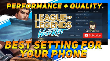 LOL WILDRIFT BEST SETTINGS FOR YOUR PHONE 100% QUALITY + PERFORMANCE!  SMOOTH GAMEPLAY!