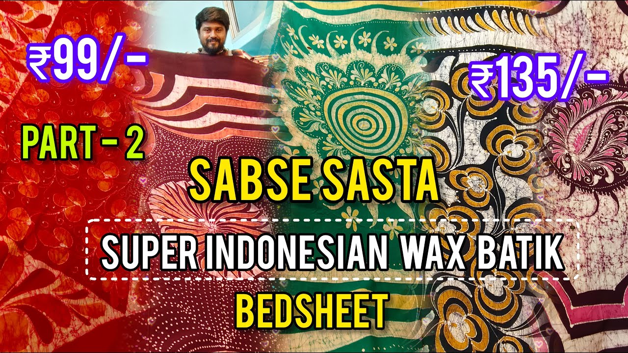🔥SUPER INDONESIAN WAX BATIK🔥 SABSE SASTA 🔥Rs 99/-🔥 PART - 2